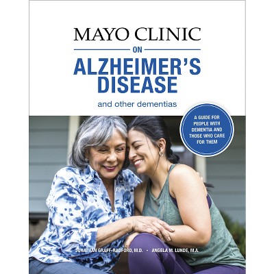 Mayo Clinic on Alzheimer's Disease and Other Dementias - by  Jonathan Graff-Radford & Angela M Lunde (Paperback)