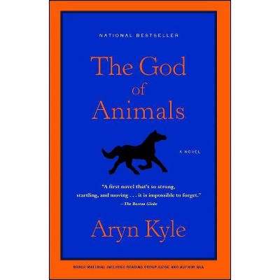 God of Animals - by  Aryn Kyle (Paperback)