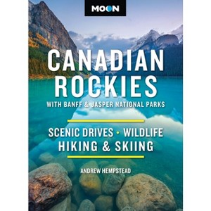Moon Canadian Rockies: With Banff & Jasper National Parks - (Moon National Parks Travel Guide) 12th Edition (Paperback) - 1 of 1