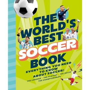 The World's Best Soccer Book - by  10ten Media (Hardcover) - 1 of 1