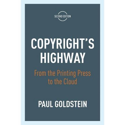 Copyright's Highway - 2nd Edition by  Paul Goldstein (Paperback)