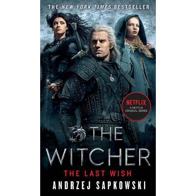 The Last Wish - (Witcher) by  Andrzej Sapkowski (Paperback)