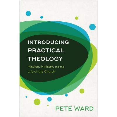 Introducing Practical Theology - by  Pete Ward (Counterpack,  Empty)