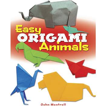 Easy Origami Animals - (Dover Crafts: Origami & Papercrafts) by  John Montroll (Paperback)