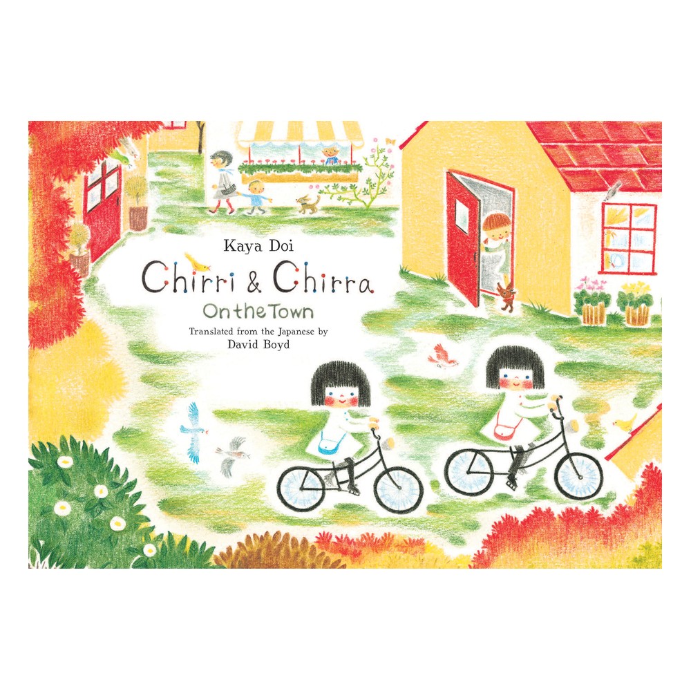 Chirri & Chirra, on the Town - by Kaya Doi (Hardcover)