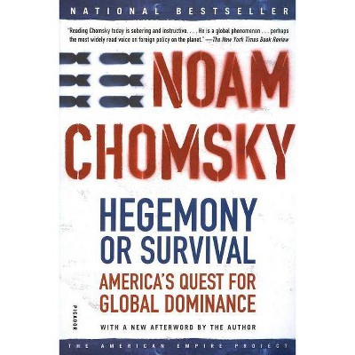 Hegemony or Survival - (American Empire Project) by  Noam Chomsky (Paperback)