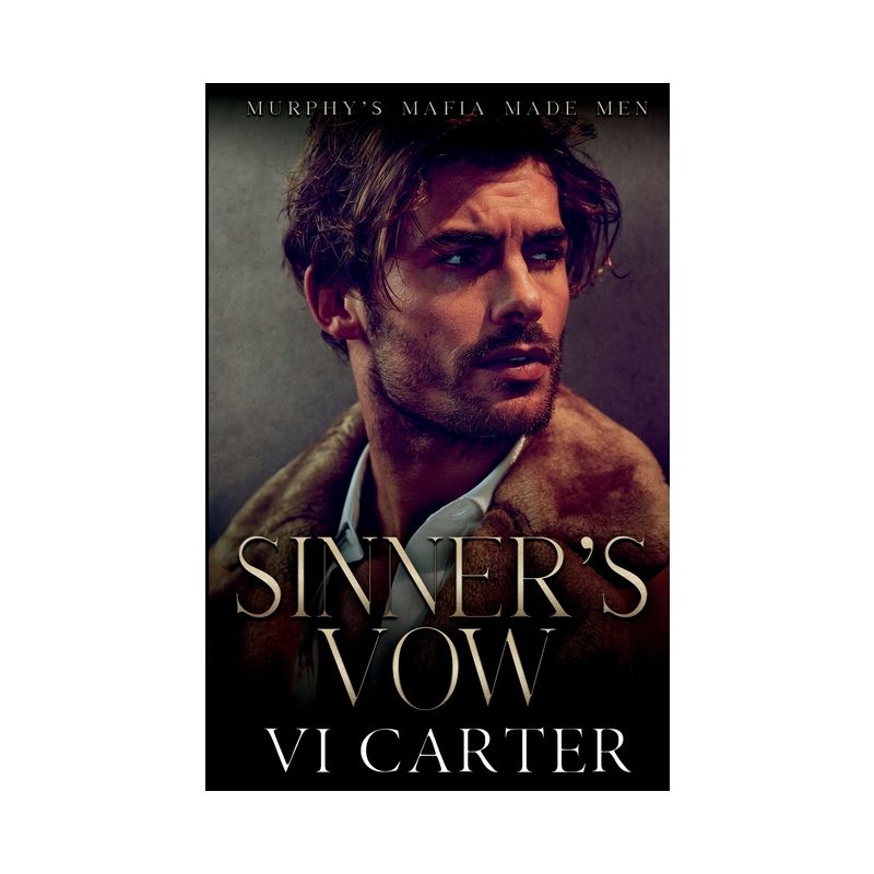Sinner's Vow - (Murphy's Mafia Made Men) by  VI Carter (Paperback), 1 of 2