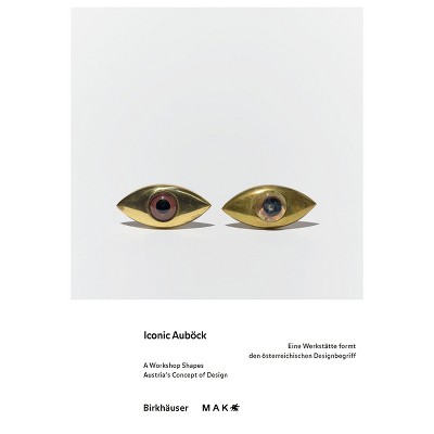 Iconic Auböck - by  Mak - Museum Für Angewandte Kunst & LILLI Hollein & Bärbel Vischer (Paperback)