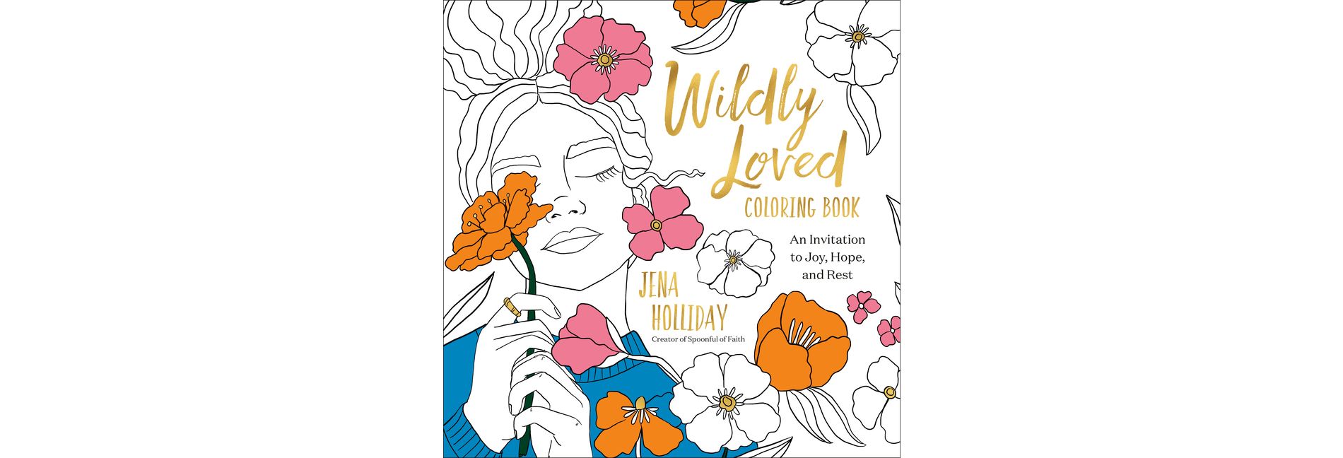 Wildly Loved Coloring Book - by  Jena Holliday (Paperback)