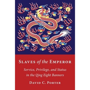Slaves of the Emperor - by  David C Porter (Paperback) - 1 of 1