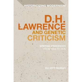 The Many Drafts of D. H. Lawrence - (Historicizing Modernism) by  Elliott Morsia (Paperback)
