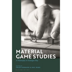 Material Game Studies - by  Chloe Germaine & Paul Wake (Paperback) - 1 of 1