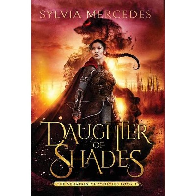 Daughter of Shades - by  Sylvia Mercedes Mercedes (Hardcover)