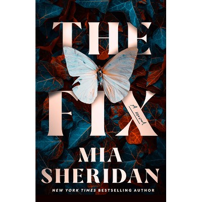 The Fix - by  Mia Sheridan (Paperback)