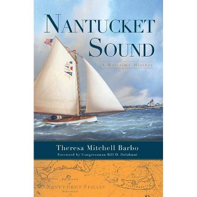 Nantucket Sound - by  Theresa Mitchell Barbo (Paperback)