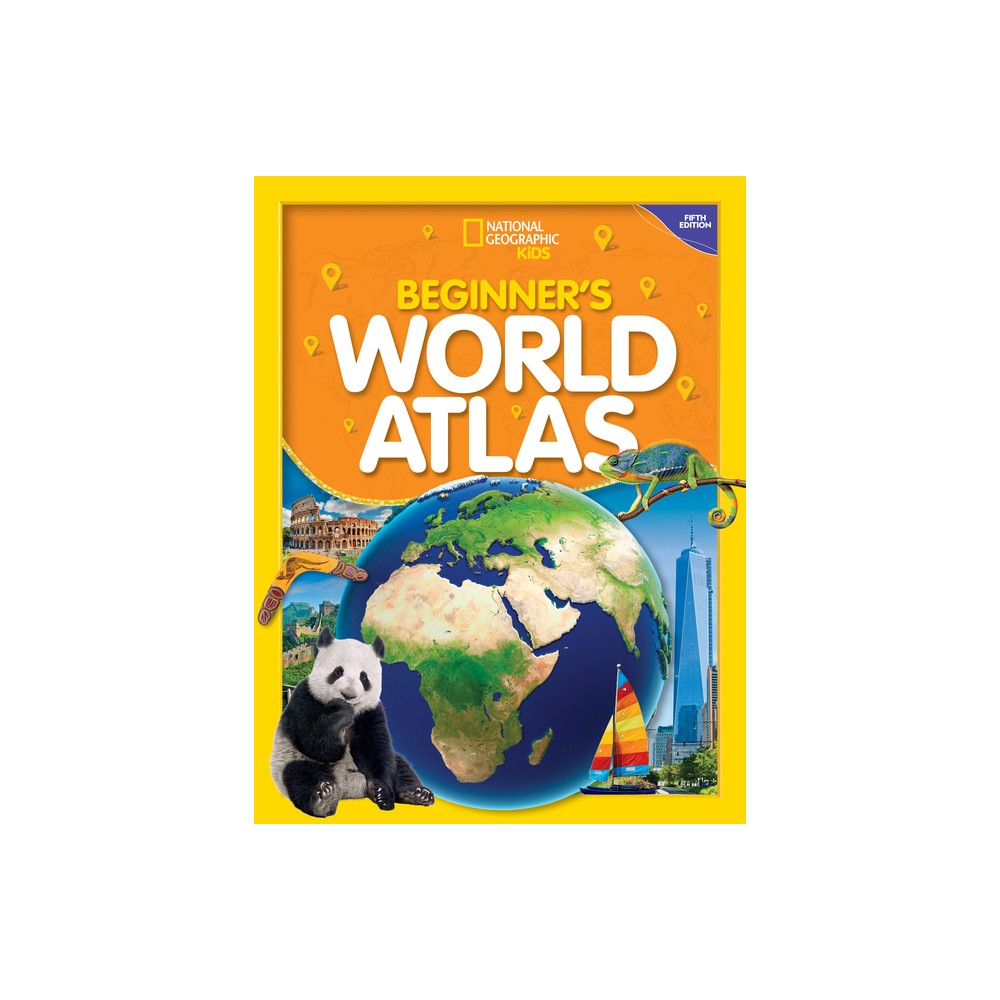 Beginners World Atlas - (National Geographic Kids) 5th Edition by National Geographic (Hardcover)