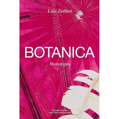 Luiz Zerbini: Botanica - (Hardcover)