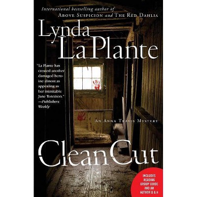 Clean Cut - (Anna Travis Mysteries) by  Lynda La Plante (Paperback)