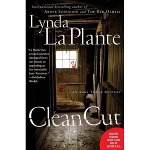 Clean Cut - (Anna Travis Mysteries) by  Lynda La Plante (Paperback) - 1 of 1