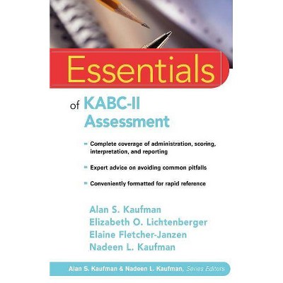 Essentials of Kabc-II Assessment - (Essentials of Psychological Assessment) by  Fletcher-Janz & Kaufman (Paperback)