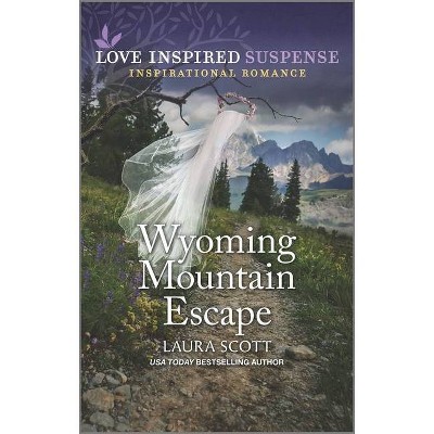 Wyoming Mountain Escape - (Justice Seekers) by  Laura Scott (Paperback)