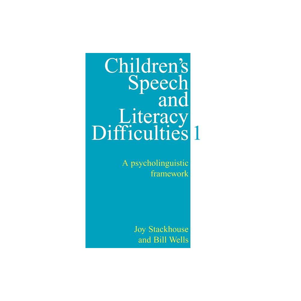 Childrens Speech and Literacy Difficulties, Book1 - (Exc Business and Economy (Whurr)) by Joy Stackhouse & Bill Wells (Paperback)