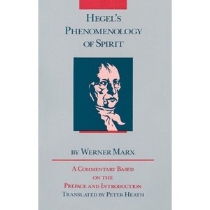Hegel's Phenomenology of Spirit - by  Werner Marx (Paperback) - 1 of 1
