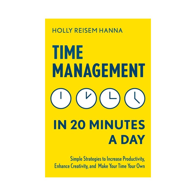 Time Management in 20 Minutes a Day - by  Holly Reisem Hanna (Paperback), 1 of 2