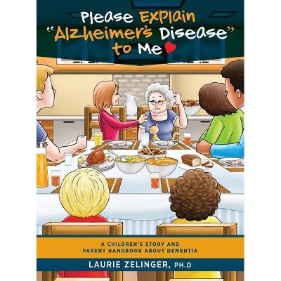 Please Explain Alzheimer's Disease to Me - by  Laurie Zelinger (Hardcover)