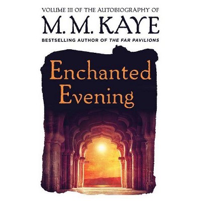Enchanted Evening - by  M M Kaye (Paperback)