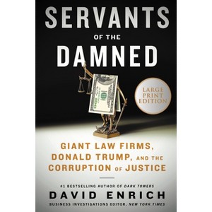 Servants of the Damned - Large Print by  David Enrich (Paperback) - 1 of 1