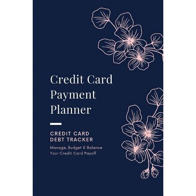 Credit Card Payment Planner - by  Amy Newton (Paperback)