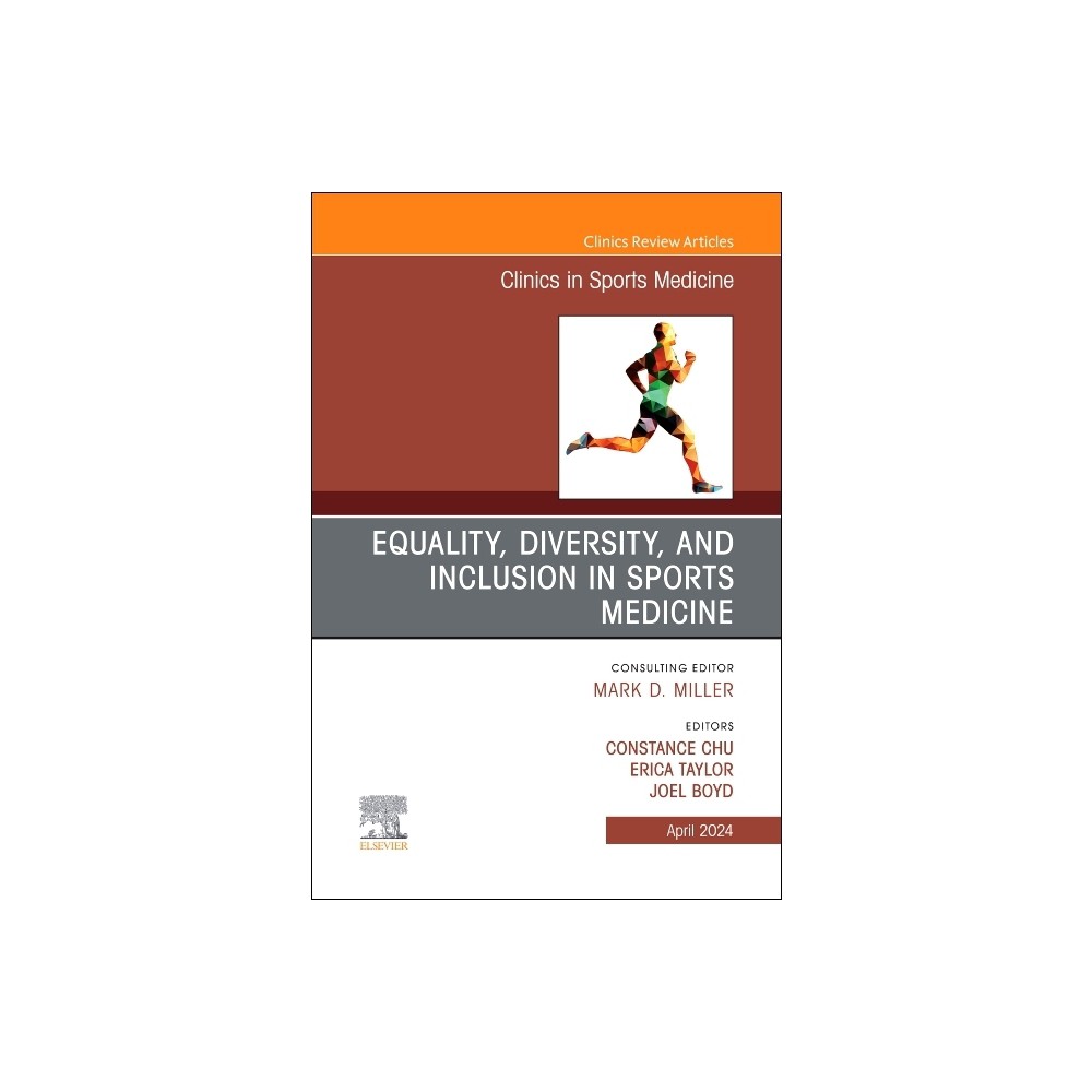 Equality, Diversity, and Inclusion in Sports Medicine, an Issue of Clinics in Sports Medicine - (Clinics: Orthopedics) (Hardcover)