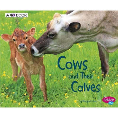 Cows and Their Calves - (Animal Offspring) by  Margaret Hall (Paperback)