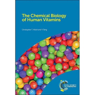 The Chemical Biology of Human Vitamins - by  Yi Tang (Hardcover)