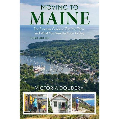 Moving to Maine - 3rd Edition by  Victoria Doudera (Paperback)