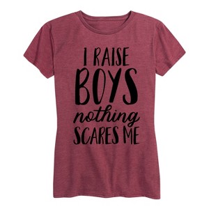Women's - Instant Message - I Raise Boys Nothing Scares Me Short Sleeve Graphic T-Shirt - 1 of 4