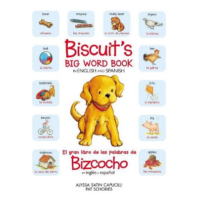 Biscuit's Big Word Book in English and Spanish - by Alyssa Satin Capucilli (Hardcover)