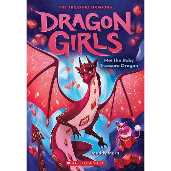 Mei the Ruby Treasure Dragon (Dragon Girls #4) - by  Maddy Mara (Paperback)