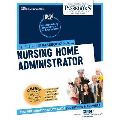 Nursing Home Administrator - (Career Examination) by  National Learning Corporation (Paperback)