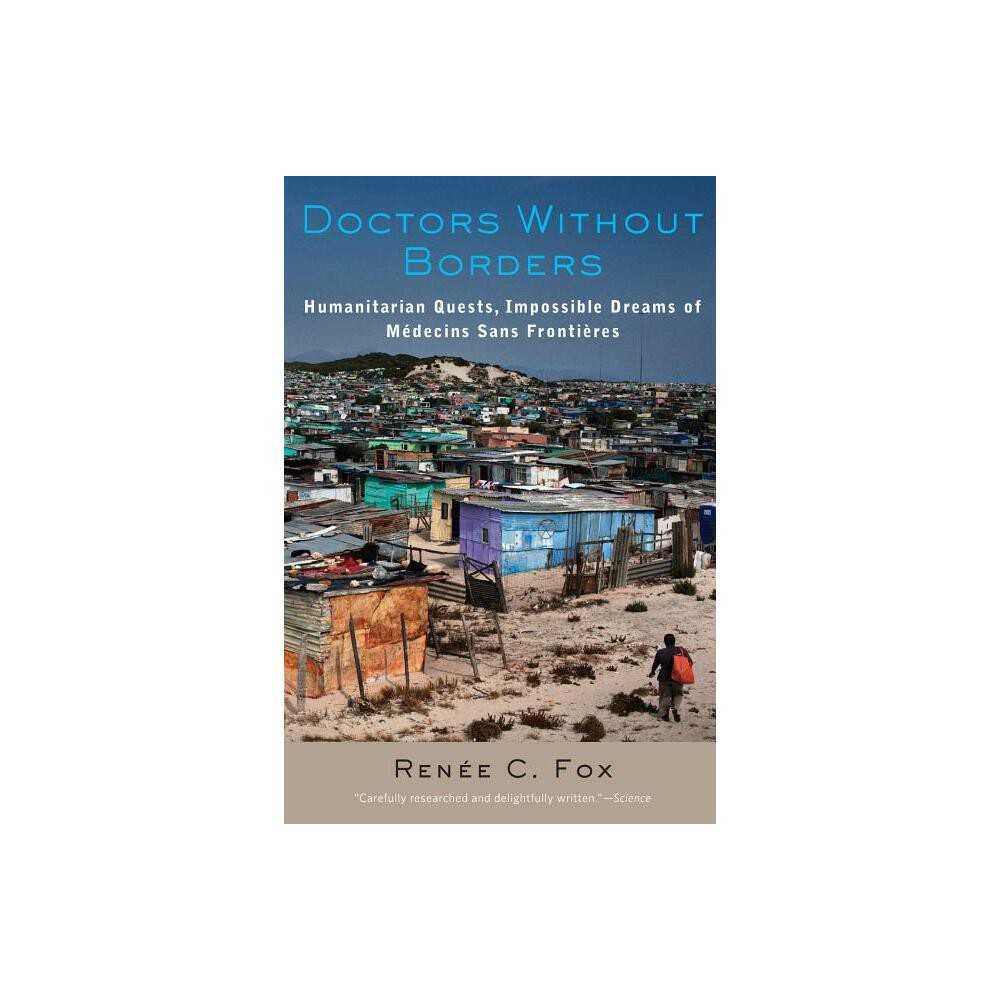 Doctors Without Borders - by Rene C Fox (Paperback)