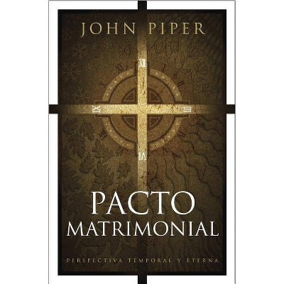 Pacto Matrimonial - by  John Piper (Paperback)