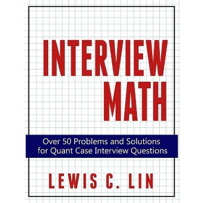 Interview Math - by  Lewis C Lin (Paperback)