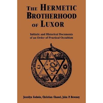 Hermetic Brotherhood of Luxor - by  Joscelyn Godwin (Paperback)