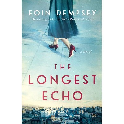 The Longest Echo - by  Eoin Dempsey (Paperback)