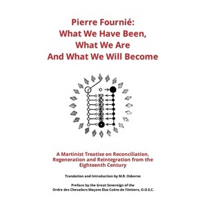 Pierre Fournié - What We Have Been, What We Are And What We Will Become - (The Élus Coëns Collection) 2nd Edition (Hardcover) - 1 of 1