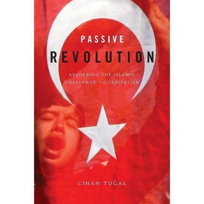 Passive Revolution - by  Cihan Tu&#287 & al (Paperback)