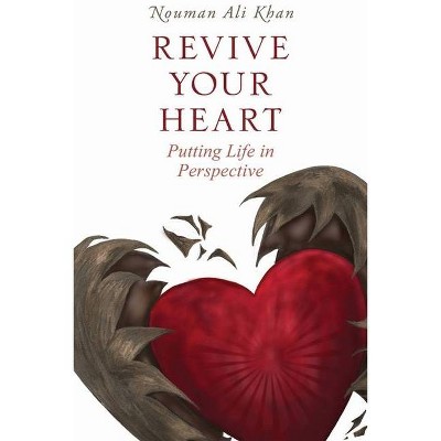 Revive Your Heart - by  Nouman Ali Khan (Paperback)