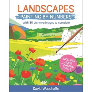 Landscapes Painting by Numbers - (Sirius Painting by Numbers) by  David Woodroffe (Paperback) - 1 of 1