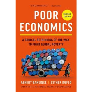 Poor Economics - by  Abhijit V Banerjee & Esther Duflo (Paperback) - 1 of 1